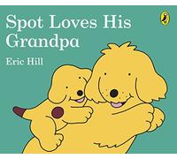 Spot Loves His Grandpa