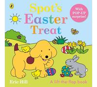 Spot’s Easter Treat: A lift-the-flap pop up book