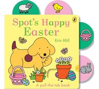 Spot’s Happy Easter: A pull-the-tab board book