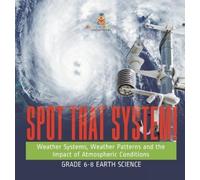 Spot that System Weather Systems, Weather Patterns and the I (Copertina rigida)