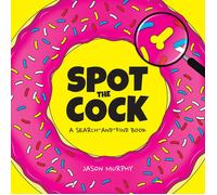 Spot the Cock: A Search and Find Book-Murphy, Jason-Copertina rigida