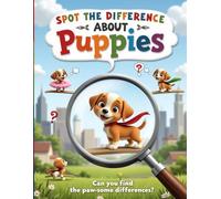 Spot The Difference about Puppies: Puppy-Themed Picture Puzzles