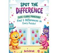 Spot the Difference: Cute & Cuddly Monsters Find 5 Differences in Every Puzzle! (Ages 4-8): Boost Focus, Observation & Problem-Solving Skills • Cute Monster Scenes for Hours of Screen-Free Fun