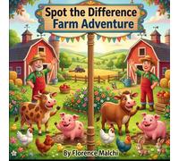 Spot the Difference Farm Adventure: A Fun Search and Find Puzzle Activity Book for Kids: Discover Animals, Tractors, and Farmyard Fun!