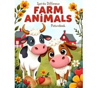 Spot the Difference FARM ANIMALS Picturebook: Perfect Gift for Kids