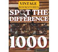 Spot the Difference for Adults: Antique Bookstores: Dusty Shelves & Rare Edition Collections | 120+ Visual Puzzles with 1000+ Hidden Differences | Mindful Challenges for Bibliophiles | Premium Edition