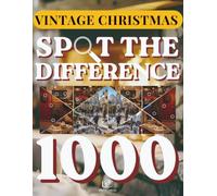 Spot the Difference for Adults: Vintage Christmas: Christmas Holiday Evenings & Classic Interiors | 120+ Visual Puzzles with 1000+ Hidden Differences ... Games for Christmas Lovers | Premium Edition