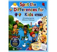 Spot the Difference for Kids Ages 6-10: Volume 1: 20 Fun Picture Puzzles with 6 & 8 Differences | Improve Focus, Observation & Critical Thinking