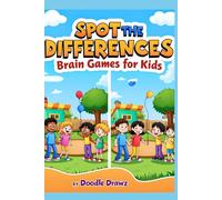 Spot the Difference for Kids - Brain Games and Picture Puzzles Activity Book (Paperback): 70 Fun Challenges for Concentration, Focus, Visual Learning ... Teens | Hours of Fun | Best gift All year fun