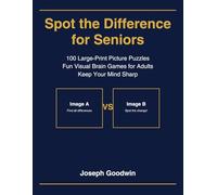 Spot the Difference for Seniors: 100 Large Print Picture Puzzles - Fun Visual Brain Games for Adults - Keep Your Mind Sharp