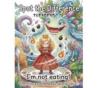 Spot the Difference:I’m not eating!: The Princess CM Magic World Series