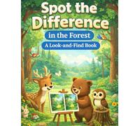Spot the Difference in the Forest: A Look-and-Find Book for Curious Minds