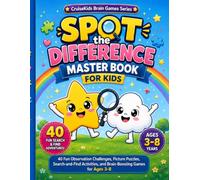 Spot the Difference Master Book: 40 Fun Observation Challenges, Picture Puzzles, Search-and-Find Activities, and Brain-Boosting Games for Ages 3-8