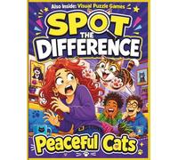 Spot the Difference: Peaceful Cats - A Funny Activity Book for Teens and Adults: Includes Extra Visual Puzzle Games for Focus and Brain Exercise