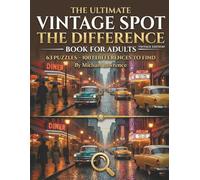 Spot the Difference Puzzle Book for Adults Vintage Edition: 63 Challenging Retro Puzzles with Nostalgic Scenes from the 1920s to 1970s for Relaxation and Brain Exercise