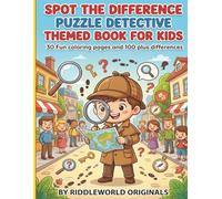 Spot the difference puzzle detective themed book for kids: 30 Fun coloring pages and 100 plus differences