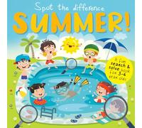 Spot the Difference - Summer Time!: A Fun Search and Solve Book For 3-6 Year Olds: A Fun Search and Solve Book For Ages 3+
