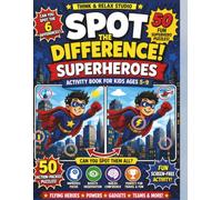 Spot the Difference: Superheroes Activity Book for Kids Ages 5-9: 50 Fun Superhero Puzzles | Flying Heroes, Powers and Gadgets | Find the Difference Game for Boys and Girls