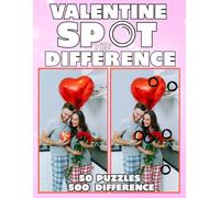 Spot the Difference Valentine: for Adults 50 Activity Search and Find the Hidden Valentine Object Picture Puzzles with 500 Differences to Find in Full Color for Lovers day Relaxation.