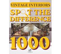 Spot the Difference - Vintage Interiors: Find the Differences in Cozy Home Visual Puzzles for Adults: A Relaxing Puzzle Adventure with +120 Elegant ... and Classic Interior Scenes for Seniors