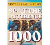 Spot the Difference: Vintage Seaside Cafes: Greek Islands & Sun-Drenched Coastal Villages - 120+ Visual Puzzles with 1000+ Hidden Differences - ... Dreamers - Premium Edition for Adults