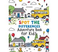 Spot The Differences Adventure Book for Kids: Everyday Life Picture Puzzle Challenge