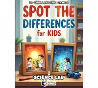 Spot the Differences for Kids - Science Lab: 50 Fun and Challenging Puzzles | Find 5 Differences, Boost Focus & Observation Skills | Activity Book for Kids Ages 4-8
