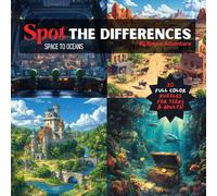 Spot The Differences: Space to Oceans: 20 Full Page Colored Puzzles for Teens & Adults