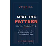 Spot the Pattern: Break Into Fraud and Risk Analysis - From the Call-Center Floor to a Fintech Analyst Desk