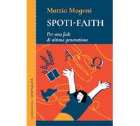 Spoti-faith. Per una fede di ultima generazione