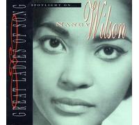 Spotlight on... Nancy Wilson (Great Ladies of Song, 8) by Nancy Wilson