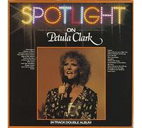 Spotlight On Petula Clark: { 24 Hits }[ U.K.]