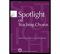 Spotlight on Teaching Chorus (Tascabile) Spotlight Series