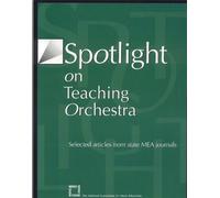 Spotlight on Teaching Orchestra (Tascabile) Spotlight Series