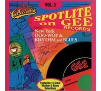 Spotlite On Gee Records - Vol. 3-New York Doo-Wop & Rhyt