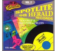 Spotlite On Herald Records - Vol. 2-Doo Wop & Rhythm & Blue