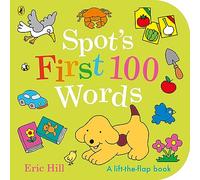 Spot's First 100 Words: An early-learning lift-the-flap board book for toddlers