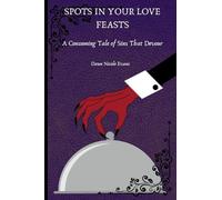 Spots In Your Love Feasts: A Consuming Tale of Sins That Devour - NUOVO