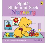 Spot's Slide and Seek: Nursery: An interactive board book for toddlers