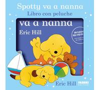 Spotty va a nanna. Ediz. a colori. Con peluche [Board book] [Oct 15, 2024] Hill,