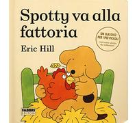 Spotty va alla fattoria. Ediz. a colori