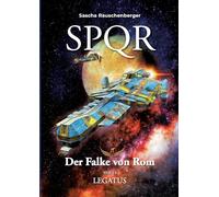 SPQR - Der Falke von Rom: Teil 13 Legatus