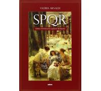 SPQR. Sono pettegoli questi romani. 2000 anni di gossip nella città eterna