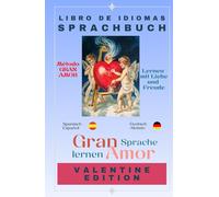 Sprachbuch - Libro de Idiomas / Valentine Edition: Bilingüe - Zweisprachig Deutsch Spanisch