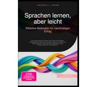 Sprachen lernen, aber leicht: Effektive Methoden für nachhaltigen Erfolg