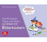 Sprachförderung leicht gemacht: Die 30 besten Tipps und Ideen zur Arbeit mit Bilderbüchern: So wird Vorlesen zum Erlebnis in der Kita. Bücherliebe wecken: Methodenkarten zur frühkindlichen Leseförderung