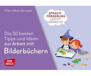 Sprachförderung leicht gemacht: Die 30 besten Tipps und Ideen zur Arbeit mit Bilderbüchern: So wird Vorlesen zum Erlebnis in der Kita. Bücherliebe wecken: Methodenkarten zur frühkindlichen Leseförderung