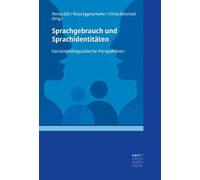 Sprachgebrauch und Sprachidentitäten: Variationslinguistische Perspektiven