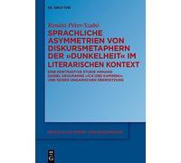 Sprachliche Asymmetrien Von Diskursmetaphern Der Dunkelheit Im Literarischen Kontext: Eine Kontrastive Studie Anhand Daniel Kehlmanns Ich Und Kaminski Und Seiner Ungarischen Übersetzung: 3