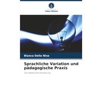 Variazione linguistica e pratica pedagogica – L'attuazione didattica – Verlag Unser Wissen